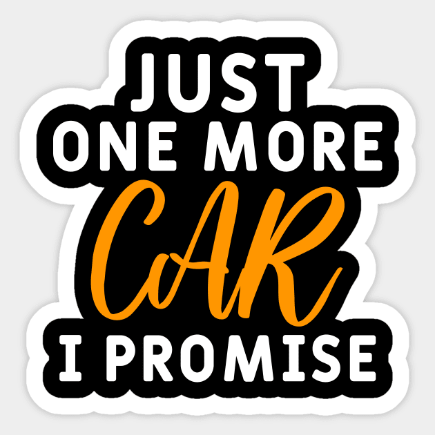 Just One More Car I Promise Sticker by Yyoussef101